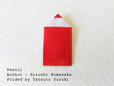 origami Pencil, Author : Hiroshi Kumasaka, Folded by Tatsuto Suzuki